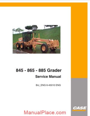 case 845 865 885 grader service manual page 1