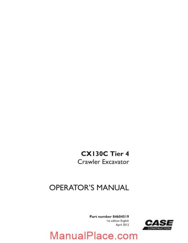 case crawler excavator cx130c operators manual page 1