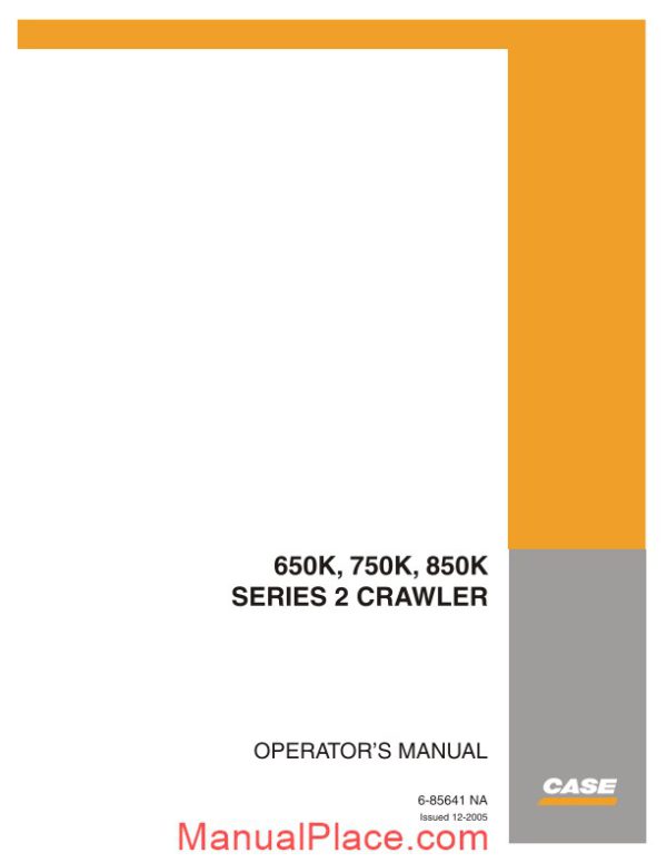 case dozers 650k 750k 850k tier 2 operator manual page 1