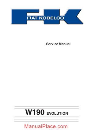 fiat kobelco w190 evolution wheel loader service manual page 1