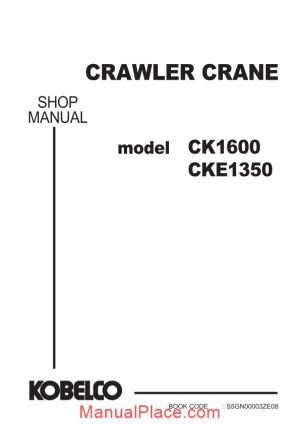 kobelco crawler crane ck1600 1f cke1350 1f shop manual s5gn00003ze08 page 1