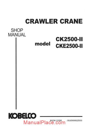 kobelco crawler crane ck2500 ii cke2500 ii shop manual page 1