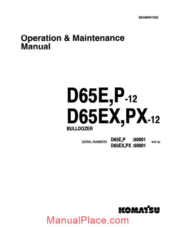 komatsu bulldozer d65 e p ex px 12 operation maintenance manual page 1