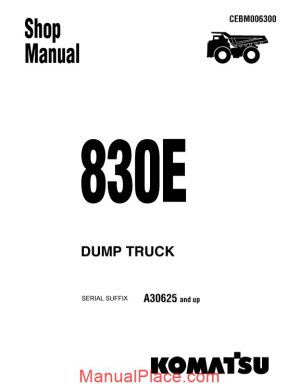 komatsu dump truck 830e shop manual cebm006300 page 1