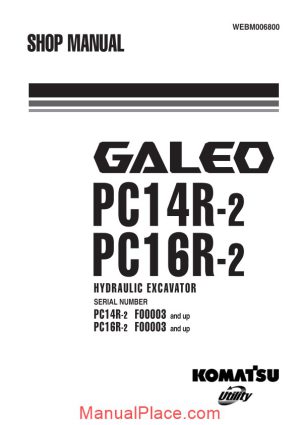 komatsu hydraulic excavator galeo pc14r 2 16r 2 shop manual page 1